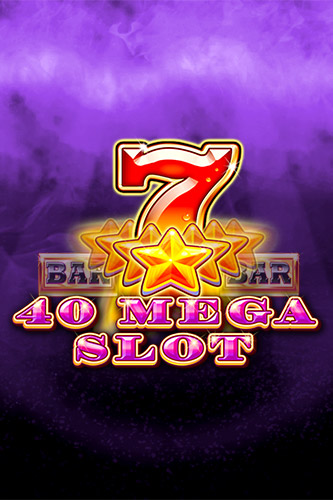 40 Mega Slot