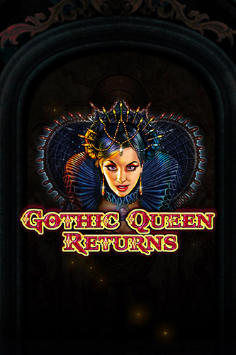 GOTHIC QUEEN RETURNS