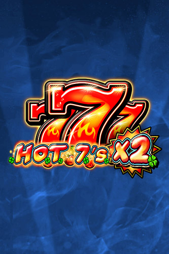 HOT 7's X 2